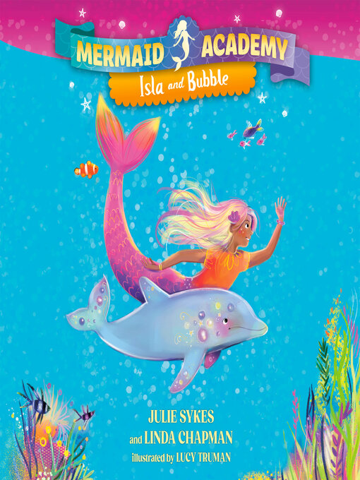 Title details for Mermaid Academy #1 by Julie Sykes - Available